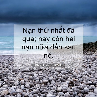 Picture 07 - Khải Huyền 9:12 VIE - Nạn thứ nhất đã qua; nay còn hai nạn - Bible Verse Picture