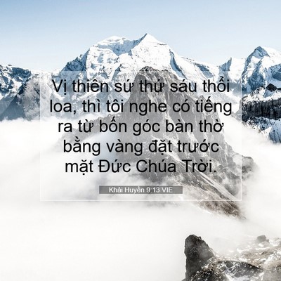 Picture 07 - Khải Huyền 9:13 VIE - Vị thiên sứ thứ sáu thổi loa, thì tôi - Bible Verse Picture