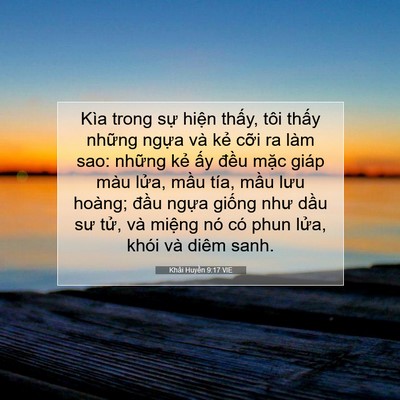 Picture 07 - Khải Huyền 9:17 VIE - Kìa trong sự hiện thấy, tôi thấy - Bible Verse Picture