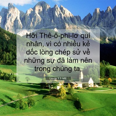 Picture 07 - Lu-ca 1:1 VIE - Hỡi Thê-ô-phi-lơ quí nhân, vì có nhiều - Bible Verse Picture
