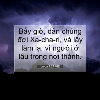 Picture 07 - Lu-ca 1:21 VIE - Bấy giờ, dân chúng đợi Xa-cha-ri, và - Bible Verse Picture