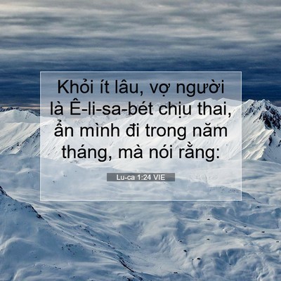 Picture 07 - Lu-ca 1:24 VIE - Khỏi ít lâu, vợ người là Ê-li-sa-bét - Bible Verse Picture