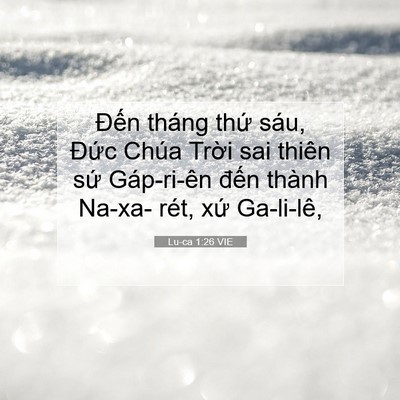 Picture 07 - Lu-ca 1:26 VIE - Đến tháng thứ sáu, Đức Chúa Trời sai - Bible Verse Picture