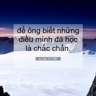 Picture 07 - Lu-ca 1:4 VIE - để ông biết những điều mình đã - Bible Verse Picture