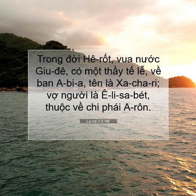 Picture 07 - Lu-ca 1:5 VIE - Trong đời Hê-rốt, vua nước Giu-đê, có - Bible Verse Picture