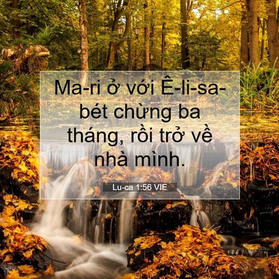 Picture 07 - Lu-ca 1:56 VIE - Ma-ri ở với Ê-li-sa-bét chừng ba tháng, - Bible Verse Picture
