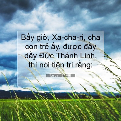Picture 07 - Lu-ca 1:67 VIE - Bấy giờ, Xa-cha-ri, cha con trẻ ấy, - Bible Verse Picture