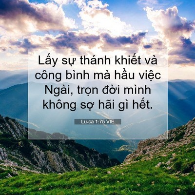 Picture 07 - Lu-ca 1:75 VIE - Lấy sự thánh khiết và công bình mà - Bible Verse Picture