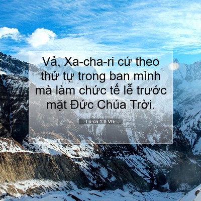 Picture 07 - Lu-ca 1:8 VIE - Vả, Xa-cha-ri cứ theo thứ tự trong ban - Bible Verse Picture
