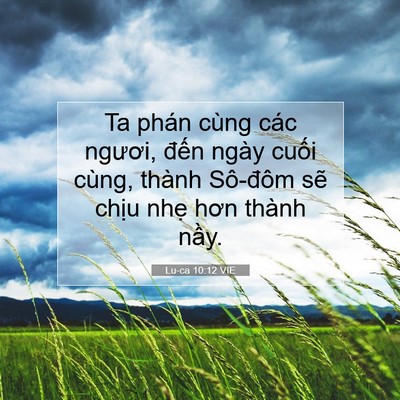 Picture 07 - Lu-ca 10:12 VIE - Ta phán cùng các ngươi, đến ngày cuối - Bible Verse Picture