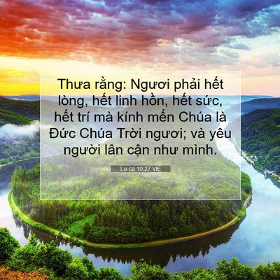 Picture 07 - Lu-ca 10:27 VIE - Thưa rằng: Ngươi phải hết lòng, hết - Bible Verse Picture