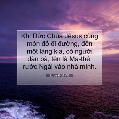 Picture 07 - Lu-ca 10:38 VIE - Khi Đức Chúa Jêsus cùng môn đồ đi - Bible Verse Picture