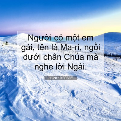 Picture 07 - Lu-ca 10:39 VIE - Người có một em gái, tên là Ma-ri, - Bible Verse Picture