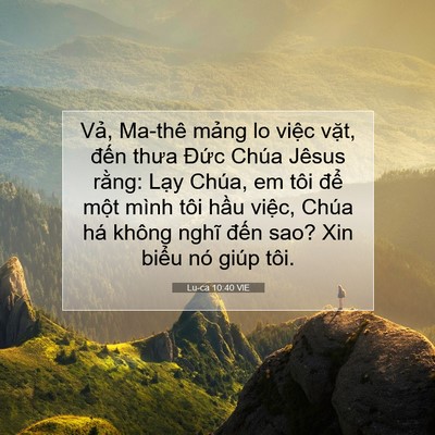 Picture 07 - Lu-ca 10:40 VIE - Vả, Ma-thê mảng lo việc vặt, đến - Bible Verse Picture