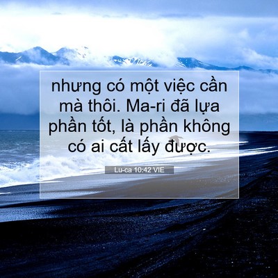 Picture 07 - Lu-ca 10:42 VIE - nhưng có một việc cần mà thôi. Ma-ri - Bible Verse Picture