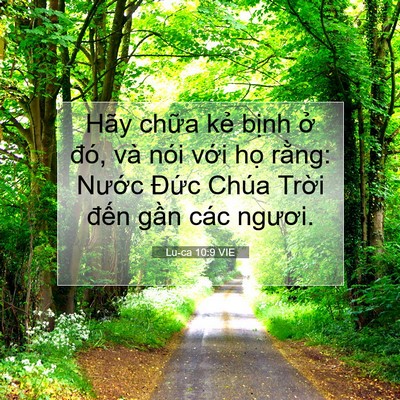 Picture 07 - Lu-ca 10:9 VIE - Hãy chữa kẻ bịnh ở đó, và nói với - Bible Verse Picture