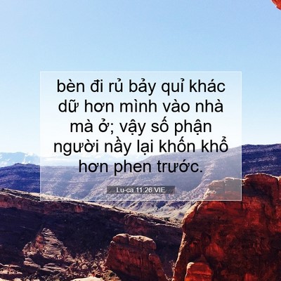 Picture 07 - Lu-ca 11:26 VIE - bèn đi rủ bảy quỉ khác dữ hơn mình - Bible Verse Picture