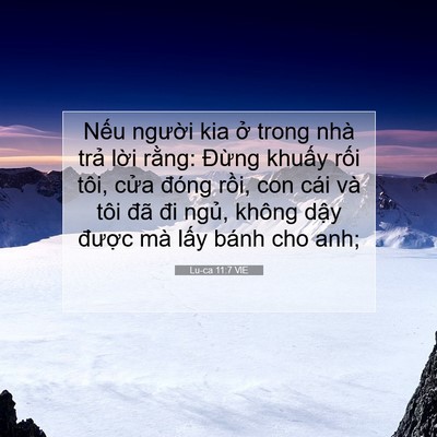 Picture 07 - Lu-ca 11:7 VIE - Nếu người kia ở trong nhà trả lời - Bible Verse Picture