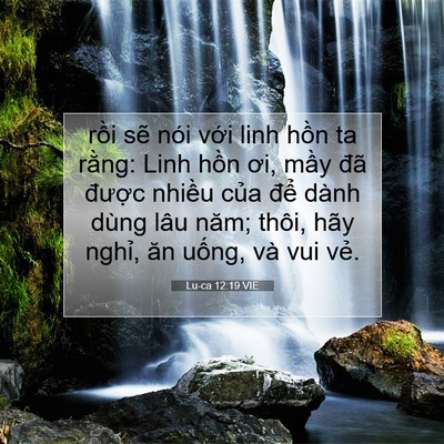 Picture 07 - Lu-ca 12:19 VIE - rồi sẽ nói với linh hồn ta rằng: Linh - Bible Verse Picture