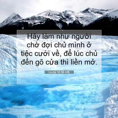 Picture 07 - Lu-ca 12:36 VIE - Hãy làm như người chờ đợi chủ mình - Bible Verse Picture