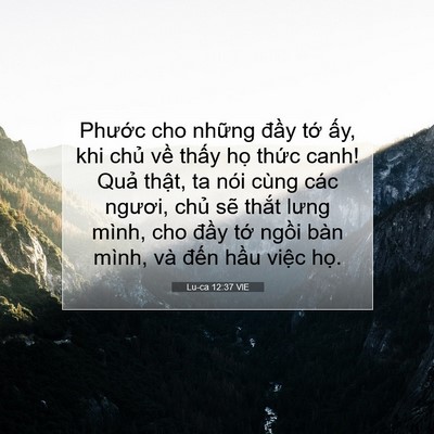 Picture 07 - Lu-ca 12:37 VIE - Phước cho những đầy tớ ấy, khi chủ - Bible Verse Picture