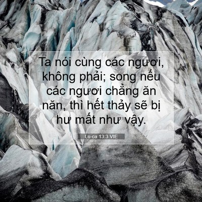 Picture 07 - Lu-ca 13:3 VIE - Ta nói cùng các ngươi, không phải; song - Bible Verse Picture