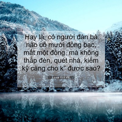 Picture 07 - Lu-ca 15:8 VIE - Hay là, có người đàn bà nào có mười - Bible Verse Picture