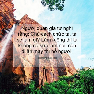 Picture 07 - Lu-ca 16:3 VIE - Người quản gia tự nghĩ rằng: Chủ - Bible Verse Picture