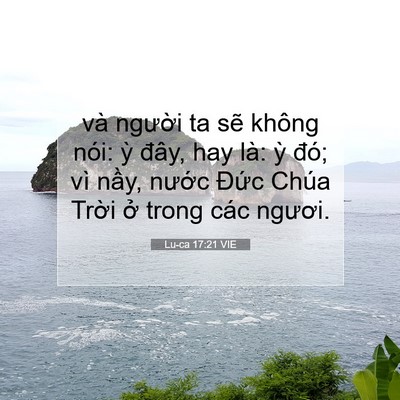 Picture 07 - Lu-ca 17:21 VIE - và người ta sẽ không nói: ỳ đây, hay - Bible Verse Picture