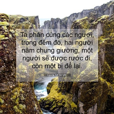 Picture 07 - Lu-ca 17:34 VIE - Ta phán cùng các ngươi, trong đêm đó, - Bible Verse Picture