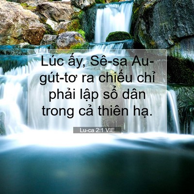 Picture 07 - Lu-ca 2:1 VIE - Lúc ấy, Sê-sa Au-gút-tơ ra chiếu chỉ - Bible Verse Picture