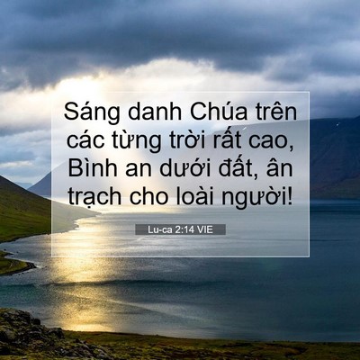 Picture 07 - Lu-ca 2:14 VIE - Sáng danh Chúa trên các từng trời rất - Bible Verse Picture