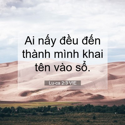 Picture 07 - Lu-ca 2:3 VIE - Ai nấy đều đến thành mình khai tên - Bible Verse Picture