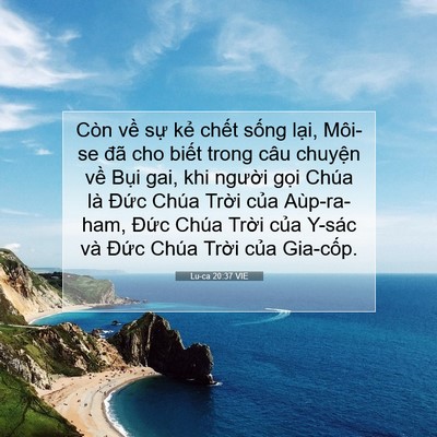 Picture 07 - Lu-ca 20:37 VIE - Còn về sự kẻ chết sống lại, Môi-se - Bible Verse Picture