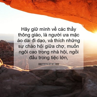 Picture 07 - Lu-ca 20:46 VIE - Hãy giữ mình về các thầy thông giáo, - Bible Verse Picture