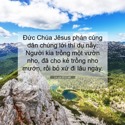 Picture 07 - Lu-ca 20:9 VIE - Đức Chúa Jêsus phán cùng dân chúng lời - Bible Verse Picture