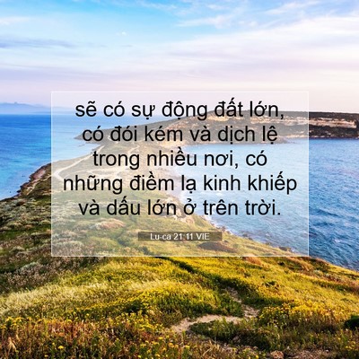 Picture 07 - Lu-ca 21:11 VIE - sẽ có sự động đất lớn, có đói - Bible Verse Picture