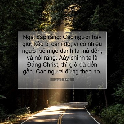 Picture 07 - Lu-ca 21:8 VIE - Ngài đáp rằng: Các ngươi hãy giữ, - Bible Verse Picture