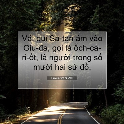 Picture 07 - Lu-ca 22:3 VIE - Vả, quỉ Sa-tan ám vào Giu-đa, gọi là - Bible Verse Picture