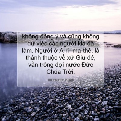 Picture 07 - Lu-ca 23:51 VIE - không đồng ý và cũng không dự việc - Bible Verse Picture