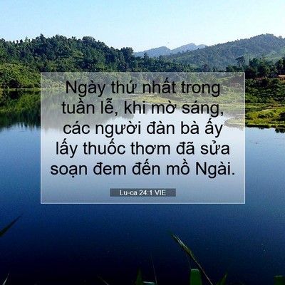 Picture 07 - Lu-ca 24:1 VIE - Ngày thứ nhất trong tuần lễ, khi mờ - Bible Verse Picture