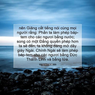 Picture 07 - Lu-ca 3:16 VIE - nên Giăng cất tiếng nói cùng mọi - Bible Verse Picture