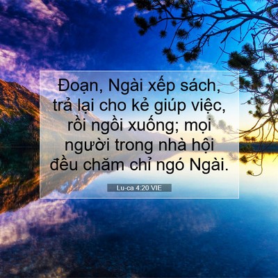 Picture 07 - Lu-ca 4:20 VIE - Đoạn, Ngài xếp sách, trả lại cho kẻ - Bible Verse Picture