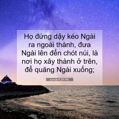 Picture 07 - Lu-ca 4:29 VIE - Họ đứng dậy kéo Ngài ra ngoài thành, - Bible Verse Picture
