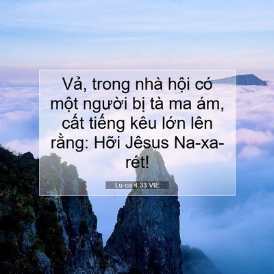 Picture 07 - Lu-ca 4:33 VIE - Vả, trong nhà hội có một người bị - Bible Verse Picture