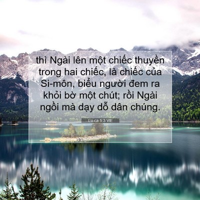 Picture 07 - Lu-ca 5:3 VIE - thì Ngài lên một chiếc thuyền trong hai - Bible Verse Picture