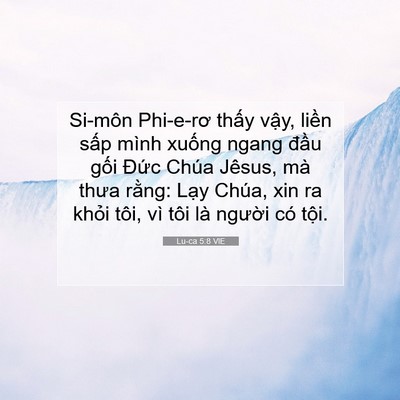 Picture 07 - Lu-ca 5:8 VIE - Si-môn Phi-e-rơ thấy vậy, liền sấp - Bible Verse Picture