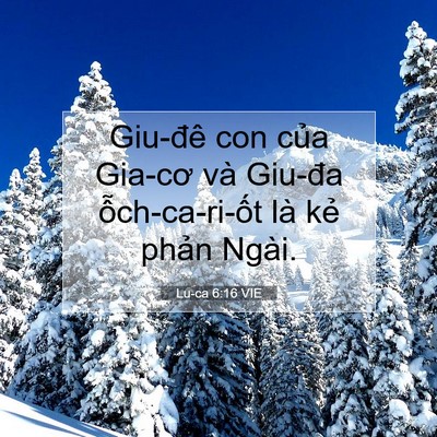 Picture 07 - Lu-ca 6:16 VIE - Giu-đê con của Gia-cơ và Giu-đa - Bible Verse Picture