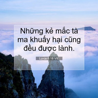 Picture 07 - Lu-ca 6:18 VIE - Những kẻ mắc tà ma khuấy hại cũng - Bible Verse Picture