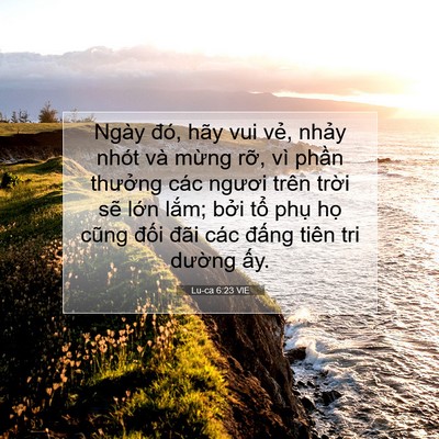 Picture 07 - Lu-ca 6:23 VIE - Ngày đó, hãy vui vẻ, nhảy nhót và - Bible Verse Picture